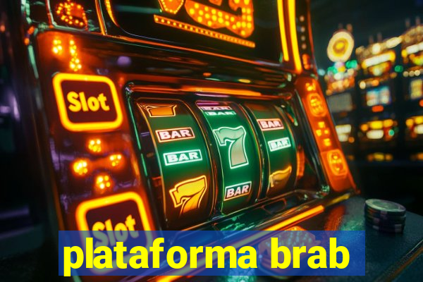 plataforma brab